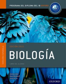Allott / Mindorff / Azcue |  Ib Biologia Libro del Alumno: Programa del Diploma del Ib Oxford | Buch |  Sack Fachmedien