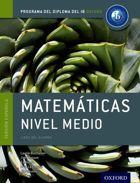 Buchanan / Fensom / Kemp |  Ib Matematicas Nivel Medio Libro del Alumno: Programa del Diploma del Ib Oxford | Buch |  Sack Fachmedien