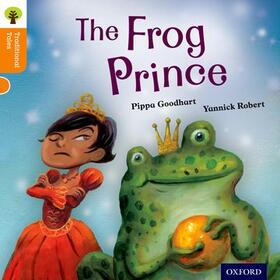 Gamble / Goodhart / Dowson |  Oxford Reading Tree Traditional Tales: Level 6: The Frog Prince | Buch |  Sack Fachmedien