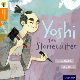 Heddle / Gamble / Dowson |  Oxford Reading Tree Traditional Tales: Level 6: Yoshi the Stonecutter | Buch |  Sack Fachmedien