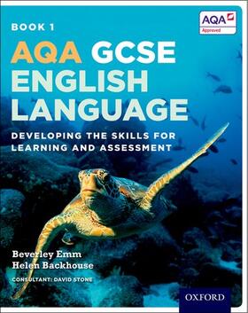 Backhouse / Emm / Stone |  AQA GCSE English Language: Student Book 1 | Buch |  Sack Fachmedien