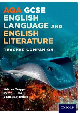 Cropper / Ellison / Nantongwe |  AQA GCSE English Language and English Literature: Teacher Companion | Buch |  Sack Fachmedien