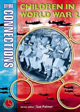 Bourke |  Oxford Connections: Year 4: Children in World War 2 | Buch |  Sack Fachmedien