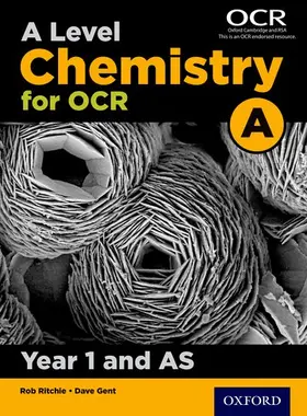 Ritchie / Gent |  A Level Chemistry for OCR A Year 1 and AS Student Book | Buch |  Sack Fachmedien