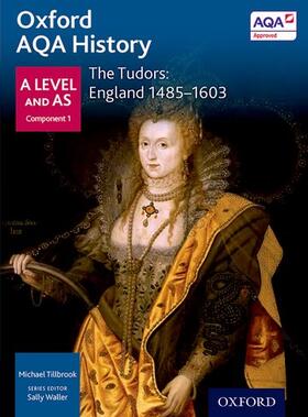 Waller / Tillbrook |  Oxford AQA History for A Level: The Tudors: England 1485-1603 | Buch |  Sack Fachmedien