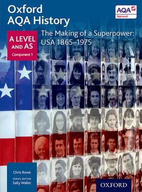 Waller / Rowe |  Oxford AQA History for A Level: The Making of a Superpower: USA 1865-1975 | Buch |  Sack Fachmedien