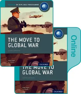 Thomas / Rogers |  The Move to Global War: IB History Print and Online Pack: Oxford IB Diploma Programme | Buch |  Sack Fachmedien