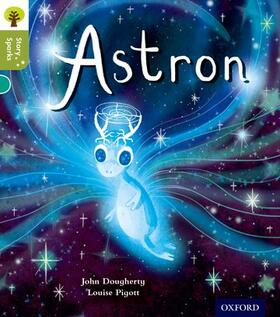 Dougherty |  Oxford Reading Tree Story Sparks: Oxford Level 7: Astron | Buch |  Sack Fachmedien