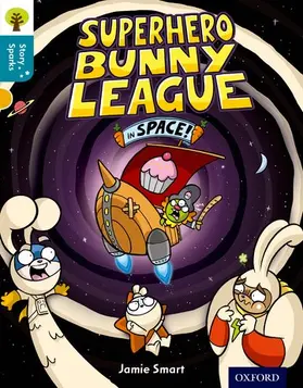 Smart |  Oxford Reading Tree Story Sparks: Oxford Level 9: Superhero Bunny League in Space! | Buch |  Sack Fachmedien