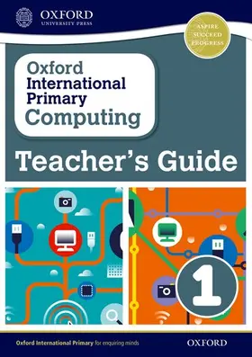 Page / Levine / Held |  Oxford International Primary Computing: Teacher's Guide 1 | Buch |  Sack Fachmedien