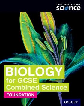 Ingram / Moore / Skinner | Twenty First Century Science: Biology for GCSE Combined Science (Foundation) Student Book | Buch | 978-0-19-835949-4 | sack.de