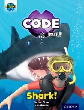 Pimm |  Project X CODE Extra: Green Book Band, Oxford Level 5: Shark Dive: Shark! | Buch |  Sack Fachmedien