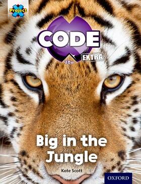 Scott |  Project X CODE Extra: Green Book Band, Oxford Level 5: Jungle Trail: Big in the Jungle | Buch |  Sack Fachmedien