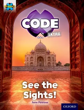 Penrose |  Project X CODE Extra: Purple Book Band, Oxford Level 8: Wonders of the World: See the Sights! | Buch |  Sack Fachmedien