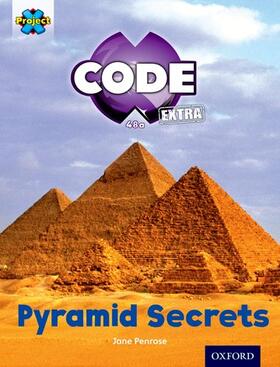 Penrose |  Project X CODE Extra: Purple Book Band, Oxford Level 8: Pyramid Peril: Pyramid Secrets | Buch |  Sack Fachmedien