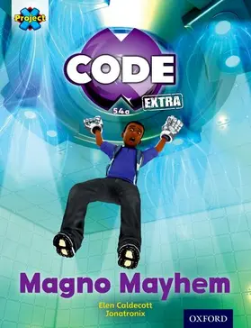 Caldecott |  Project X CODE Extra: Gold Book Band, Oxford Level 9: CODE Control: Magno Mayhem | Buch |  Sack Fachmedien