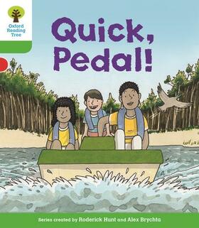Hunt |  Oxford Reading Tree Biff, Chip and Kipper Stories Decode and Develop: Level 2: Quick, Pedal! | Buch |  Sack Fachmedien
