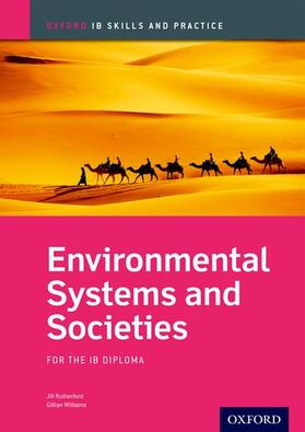 Williams / Rutherford |  Oxford IB Skills and Practice: Environmental Systems and Societies for the IB Diploma | Buch |  Sack Fachmedien