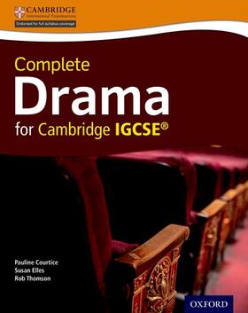 Courtice / Elles / Thomson |  Complete Drama for Cambridge IGCSE | Buch |  Sack Fachmedien