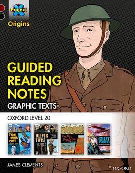 Clements |  Project X Origins Graphic Texts: Dark Red+ Book Band, Oxford Level 20: Guided Reading Notes | Buch |  Sack Fachmedien