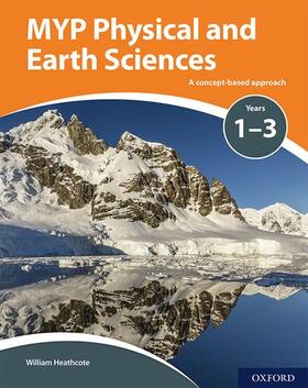 Heathcote |  MYP Physical and Earth Sciences: a Concept Based Approach | Buch |  Sack Fachmedien