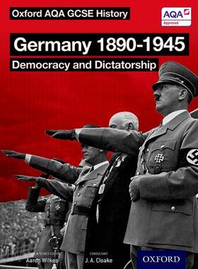 Cloake / Wilkes |  Oxford AQA History for GCSE: Germany 1890-1945: Democracy and Dictatorship | Buch |  Sack Fachmedien