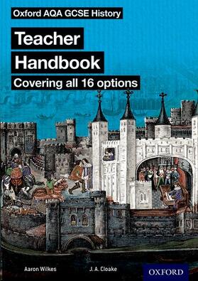 Cloake / Wilkes / Bruce |  Oxford AQA History for GCSE: Teacher Handbook | Buch |  Sack Fachmedien