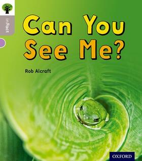 Alcraft |  Oxford Reading Tree inFact: Oxford Level 1: Can You See Me? | Buch |  Sack Fachmedien