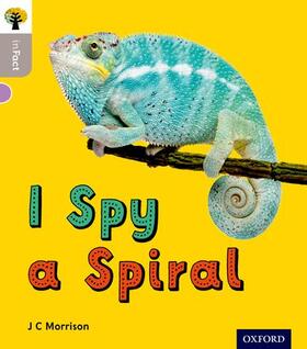 Morrison |  Oxford Reading Tree inFact: Oxford Level 1: I Spy a Spiral | Buch |  Sack Fachmedien