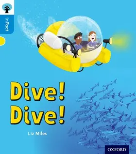 Miles |  Oxford Reading Tree inFact: Oxford Level 3: Dive! Dive! | Buch |  Sack Fachmedien