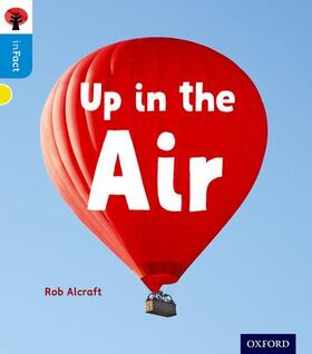 Alcraft |  Oxford Reading Tree inFact: Oxford Level 3: Up in the Air | Buch |  Sack Fachmedien