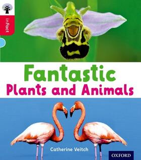 Veitch |  Oxford Reading Tree inFact: Oxford Level 4: Fantastic Plants and Animals | Buch |  Sack Fachmedien