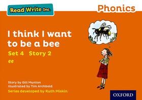 Munton |  Read Write Inc. Phonics: Orange Set 4 Storybook 2 I Think I Want to Be a Bee | Buch |  Sack Fachmedien