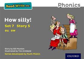 Munton |  Read Write Inc. Phonics: How Silly! (Grey Set 7 Storybook 5) | Buch |  Sack Fachmedien