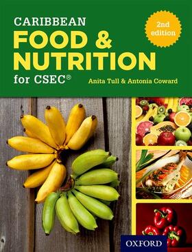 Tull / Coward |  Caribbean Food and Nutrition for CSEC | Buch |  Sack Fachmedien