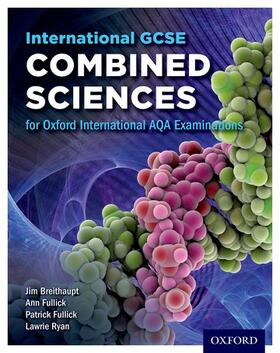 Ryan / Breithaupt / Fullick | International GCSE Combined Sciences for Oxford International AQA Examinations | Buch | 978-0-19-837591-3 | sack.de