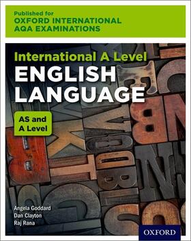 Goddard / Rana / Clayton |  Oxford International AQA Examinations: International A Level English Language | Buch |  Sack Fachmedien