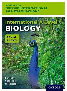 Fuller / Toole |  Oxford International AQA Examinations: International A Level Biology | Buch |  Sack Fachmedien