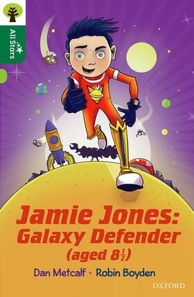 Metcalf |  Oxford Reading Tree All Stars: Oxford Level 12 : Jamie Jones: Galaxy Defender (aged 8 1/2) | Buch |  Sack Fachmedien