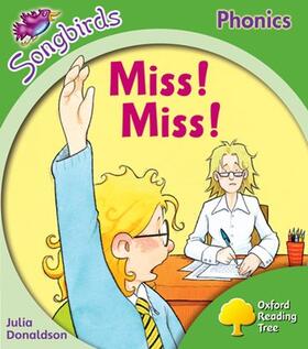 Donaldson |  Oxford Reading Tree Songbirds Phonics: Level 2: Miss! Miss! | Buch |  Sack Fachmedien