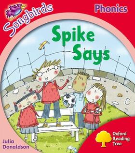 Donaldson |  Oxford Reading Tree Songbirds Phonics: Level 4: Spike Says | Buch |  Sack Fachmedien
