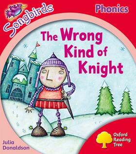 Donaldson |  Oxford Reading Tree Songbirds Phonics: Level 4: The Wrong Kind of Knight | Buch |  Sack Fachmedien