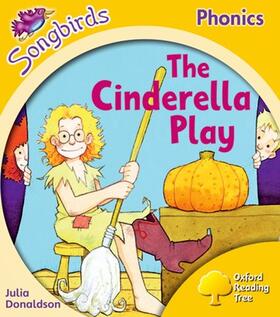 Donaldson |  Oxford Reading Tree Songbirds Phonics: Level 5: The Cinderella Play | Buch |  Sack Fachmedien