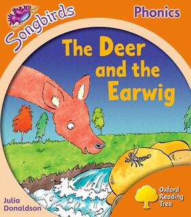 Donaldson |  Oxford Reading Tree Songbirds Phonics: Level 6: The Deer and the Earwig | Buch |  Sack Fachmedien