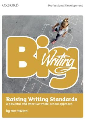 Wilson |  Big Writing: Raising Writing Standards | Buch |  Sack Fachmedien
