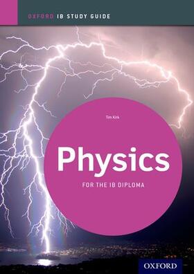 Kirk | Physics Study Guide: Oxford IB Diploma Programme | Buch | 978-0-19-839003-9 | sack.de