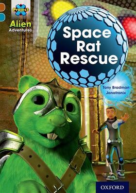 Bradman |  Project X Alien Adventures: Brown Book Band, Oxford Level 9: Space Rat Rescue | Buch |  Sack Fachmedien