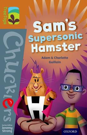 Guillain |  Oxford Reading Tree TreeTops Chucklers: Level 8: Sam's Supersonic Hamster | Buch |  Sack Fachmedien