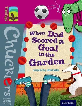Foster |  Oxford Reading Tree TreeTops Chucklers: Level 10: When Dad Scored a Goal in the Garden | Buch |  Sack Fachmedien
