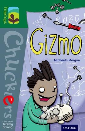 Morgan |  Oxford Reading Tree TreeTops Chucklers: Level 12: Gizmo | Buch |  Sack Fachmedien